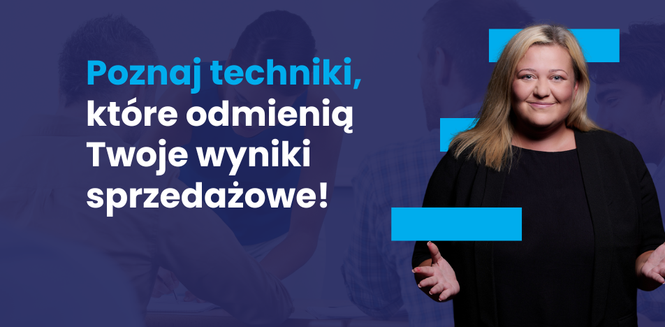 Osiągnij mistrzostwo w sprzedaży – praktyczne techniki i strategie na każdy etap procesu sprzedażowego | 21-22.01.2025