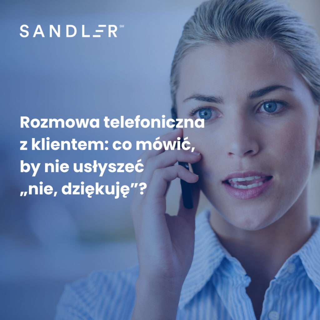 Rozmowa telefoniczna z klientem co mówić, by nie usłyszeć „nie, dziękuję”