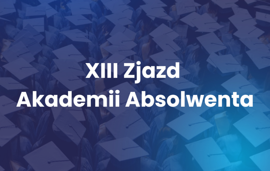 XIII Zjazd Akademii Absolwenta