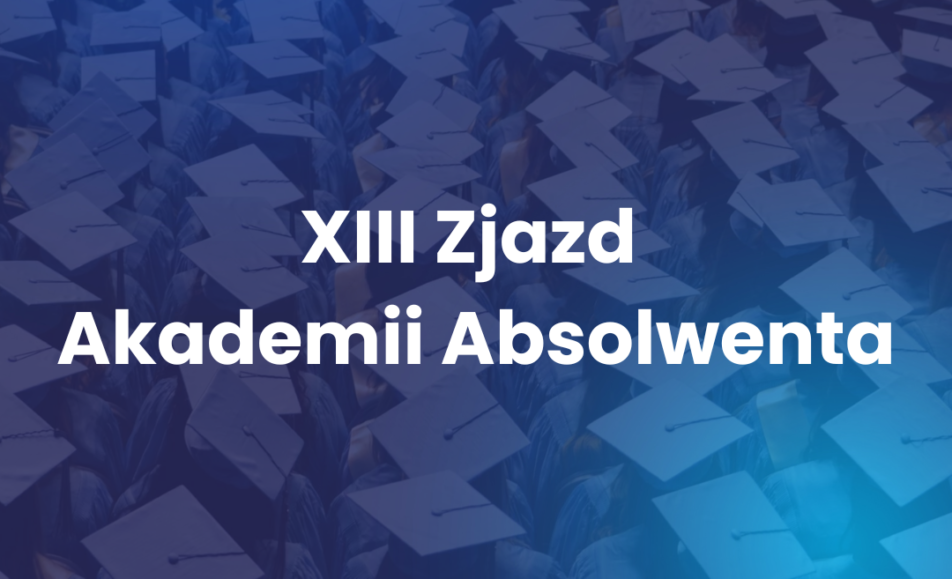 XIII Zjazd Akademii Absolwenta
